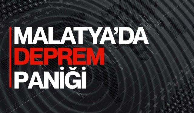 Malatya'da Deprem Paniği