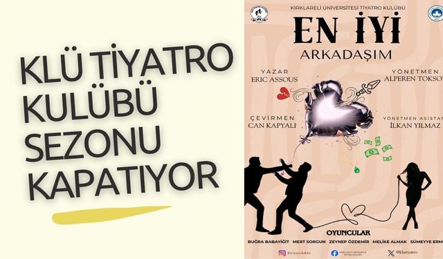 KLÜ Tiyatro Kulübü Sezonu Kapatıyor