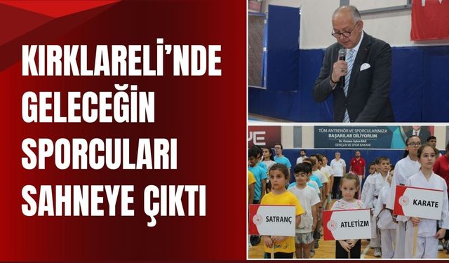 Kırklareli’nde Geleceğin Sporcuları Sahneye Çıktı