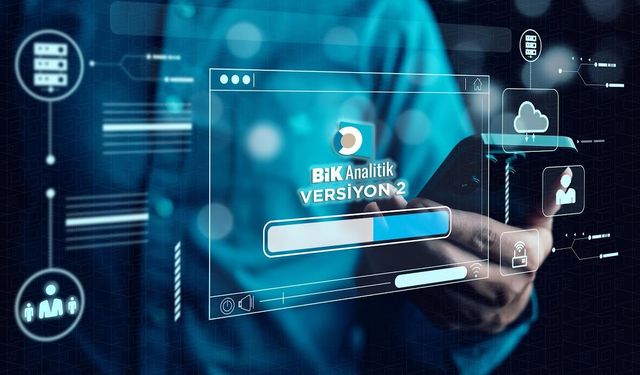BİK Analitik’te Versiyon 2, Temmuz Ayında Devreye Alınıyor