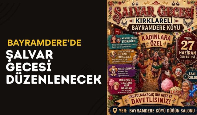 Bayramdere’de Şalvar Gecesi Düzenlenecek