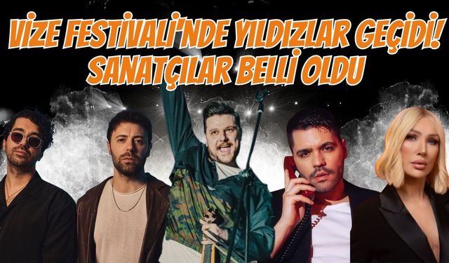 Vize Festivali’nde Yıldızlar Geçidi! Sanatçılar Belli Oldu