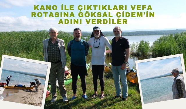 Kano İle Çıktıkları Vefa Rotasına Göksal Çidem’in Adını Verdiler