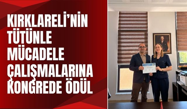 Kırklareli’nin Tütünle Mücadele Çalışmalarına Kongrede Ödül