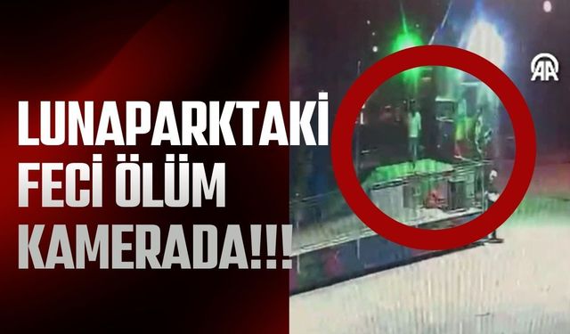LUNAPARKTAKİ FECİ ÖLÜM KAMERADA
