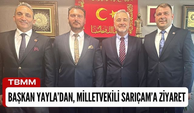Başkan Yayla’dan, Milletvekili Sarıçam’a Ziyaret