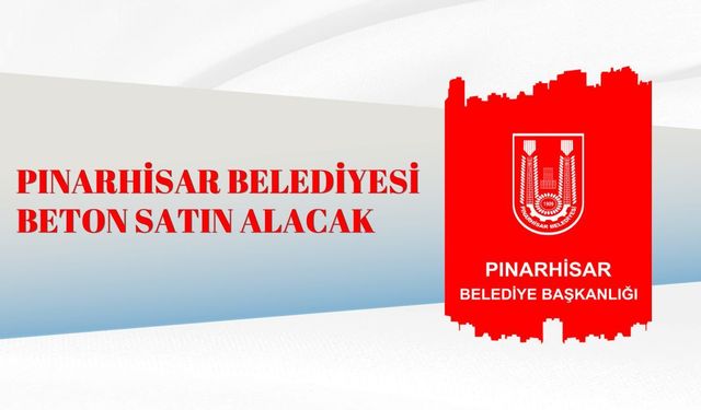 PINARHİSAR BELEDİYESİ BETON SATIN ALACAK