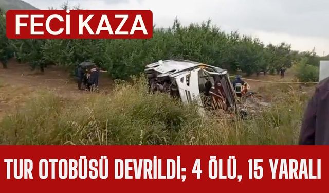 TUR OTOBÜSÜ DEVRİLDİ; 4 Ölü, 15 Yaralı