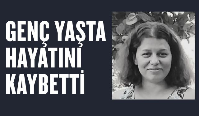 Kırklareli; Genç Yaşta Hayatını Kaybetti