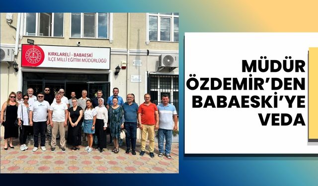 Müdür Özdemir’den Babaeski’ye Veda