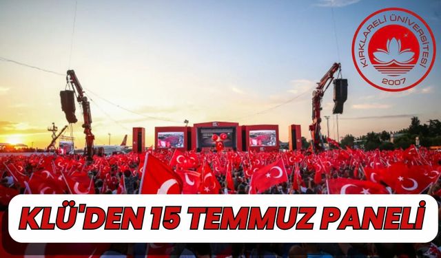 KLÜ’den 15 Temmuz Paneli