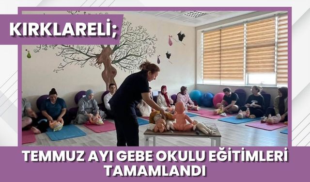 Kırklareli; Temmuz Ayı Gebe Okulu Eğitimleri Tamamlandı