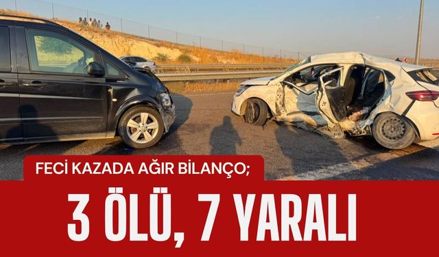 FECİ KAZADA AĞIR BİLANÇO; 3 Ölü, 7 Yaralı