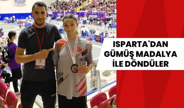 ISPARTA'DAN GÜMÜŞ MADALYA İLE DÖNDÜLER