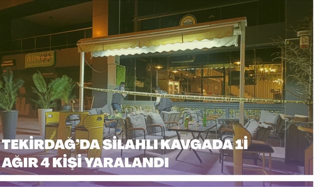 Tekirdağ'da Silahlı Kavgada 1'i Ağır 4 Kişi Yaralandı