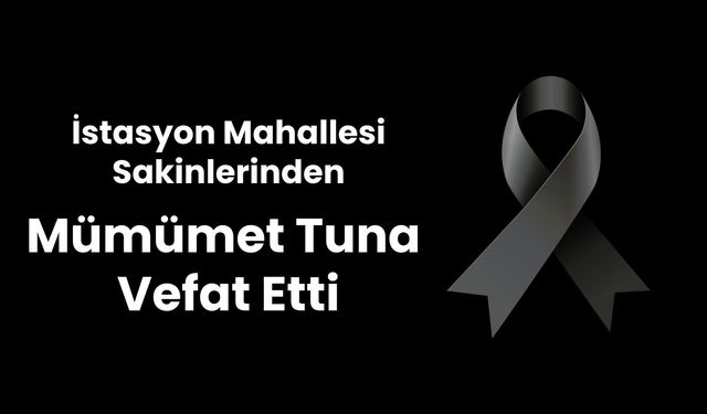 KIRKLARELİ; Mümümet Tuna Vefat Etti