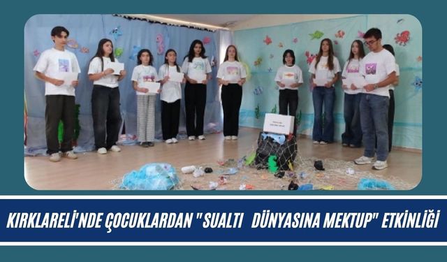 Kırklareli'nde Çocuklardan "Sualtı Dünyasına Mektup" Etkinliği