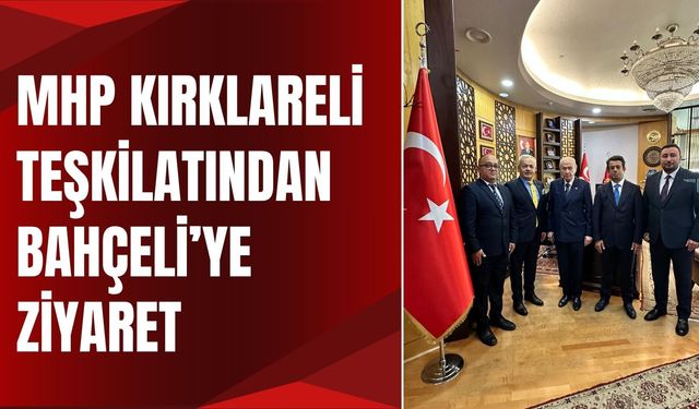 MHP Kırklareli Teşkilatından Bahçeli’ye Ziyaret