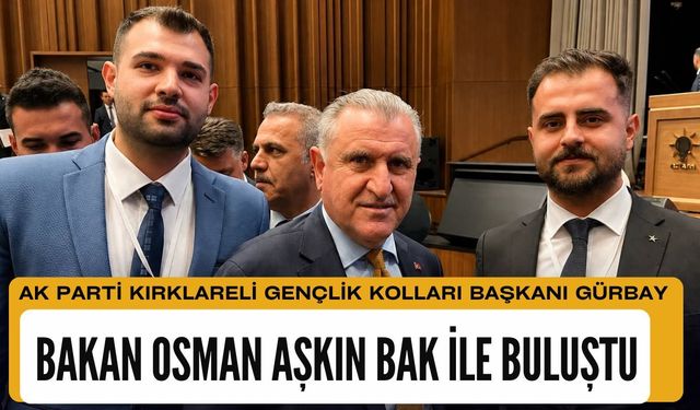 Gürbay, Bakan Osman Aşkın Bak İle Buluştu