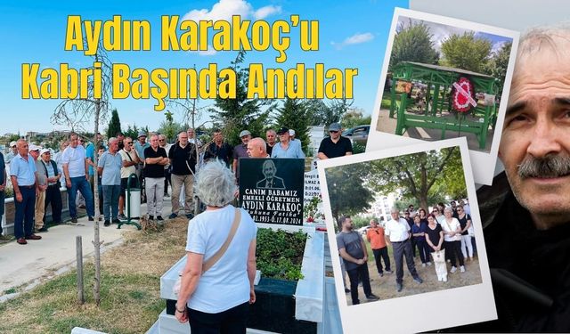 KIRKLARELİ; Aydın Karakoç’u Kabri Başında Andılar