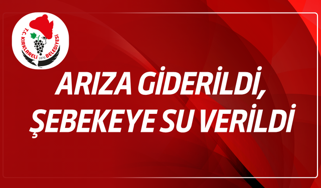 Arıza Giderildi, Şebekeye Su Verildi