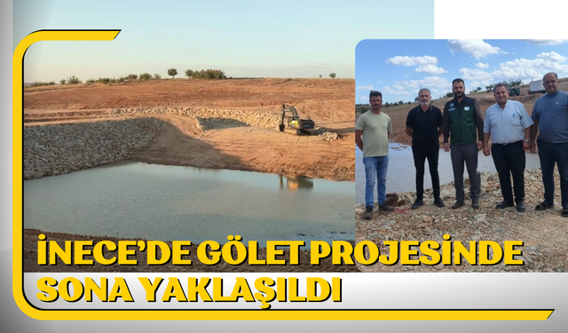 İnece’de Gölet Projesinde Sona Yaklaşıldı