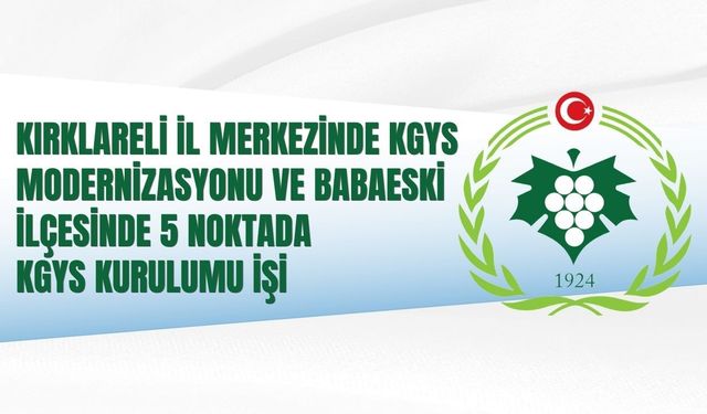 KIRKLARELİ İL MERKEZİNDE KGYS MODERNİZASYONU VE BABAESKİ İLÇESİNDE 5 NOKTADA KGYS KURULUMU  İŞİ