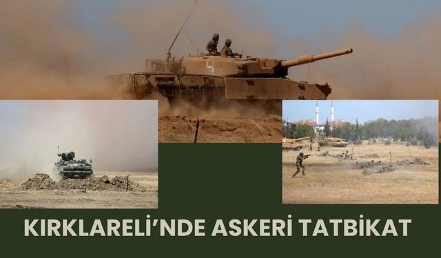 Kırklareli’nde Askeri Tatbikat