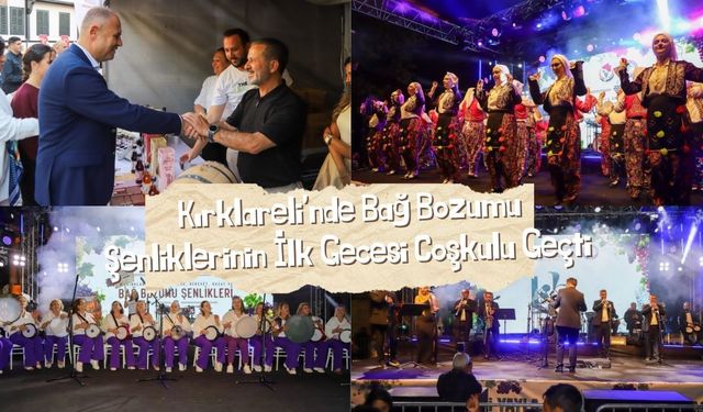 Kırklareli’nde Bağ Bozumu Şenliklerinin İlk Gecesi Coşkulu Geçti