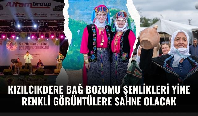 Kızılcıkdere Bağ Bozumu Şenlikleri Yine Renkli Görüntülere Sahne Olacak