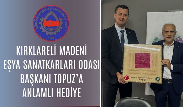 Başkan Topuz’a Anlamlı Hediye