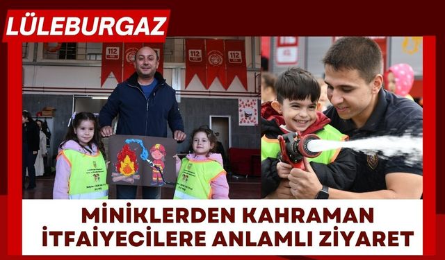 Lüleburgaz: Miniklerden Kahraman İtfaiyecilere Anlamlı Ziyaret