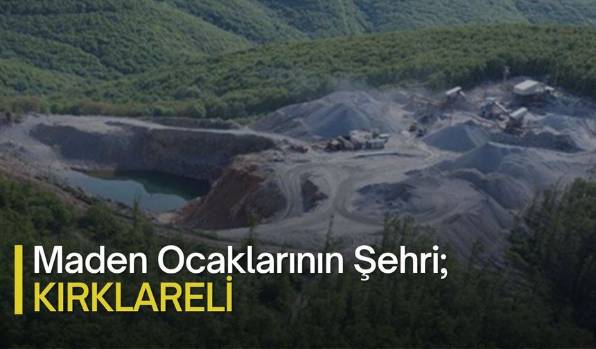 Maden Ocakları Şehri; Kırklareli