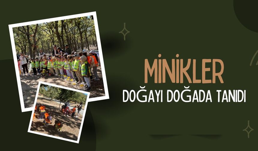 Minikler Doğayı "Doğada" Tanıdı