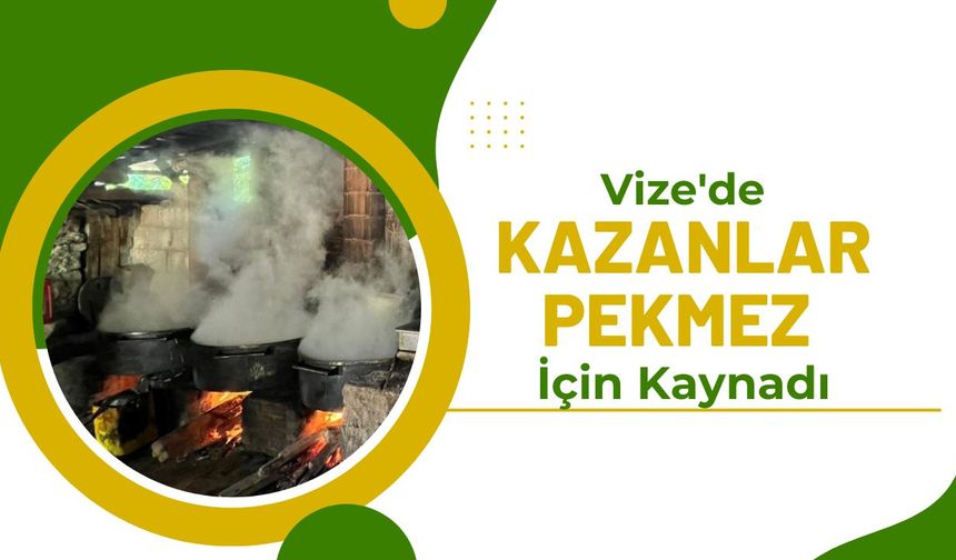 Vize'de Kazanlar Pekmez İçin Kaynadı