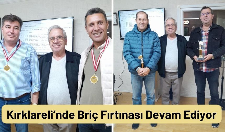 Kırklareli’nde Briç Fırtınası Devam Ediyor