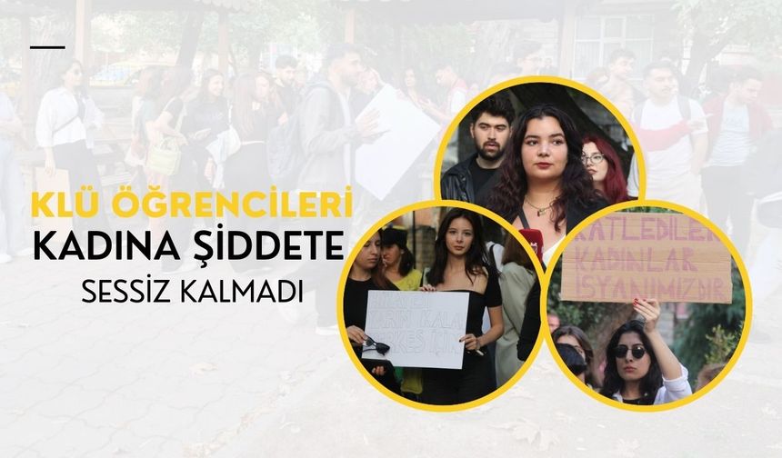 KLÜ Öğrencileri, Kadına Şiddete Sessiz Kalmadı