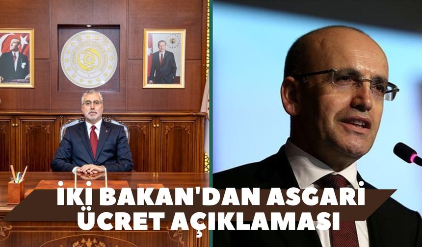 İki Bakan'dan Asgari Ücret Açıklaması