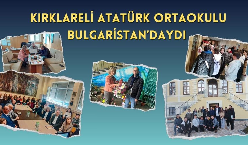 Kırklareli Atatürk Ortaokulu, Bulgaristan’daydı