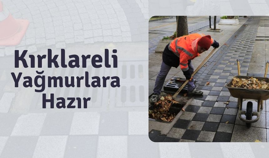 Kırklareli Yağmurlara Hazır