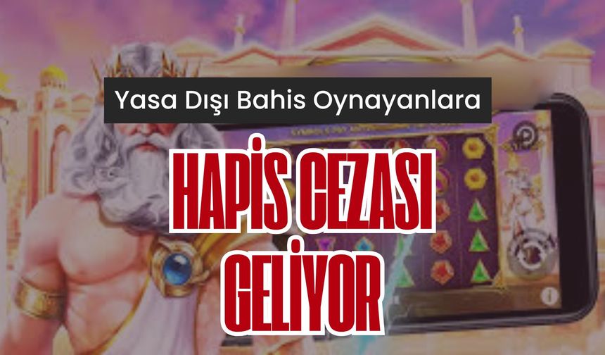 Yasa Dışı Bahis Oynayanları Hapis Cezası Bekliyor