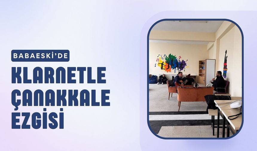Babaeski’de Klarnetle Çanakkale Ezgisi