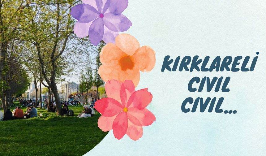 Kırklareli Cıvıl Cıvıl