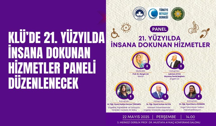 KLÜ’de 21. Yüzyılda İnsana Dokunan Hizmetler Paneli Düzenlenecek