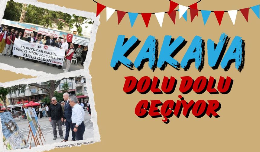 Kakava Dolu Dolu Geçiyor