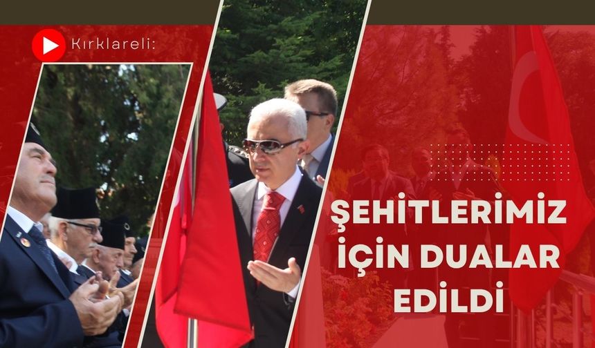 Kırklareli: Şehitlerimiz İçin Dualar Edildi