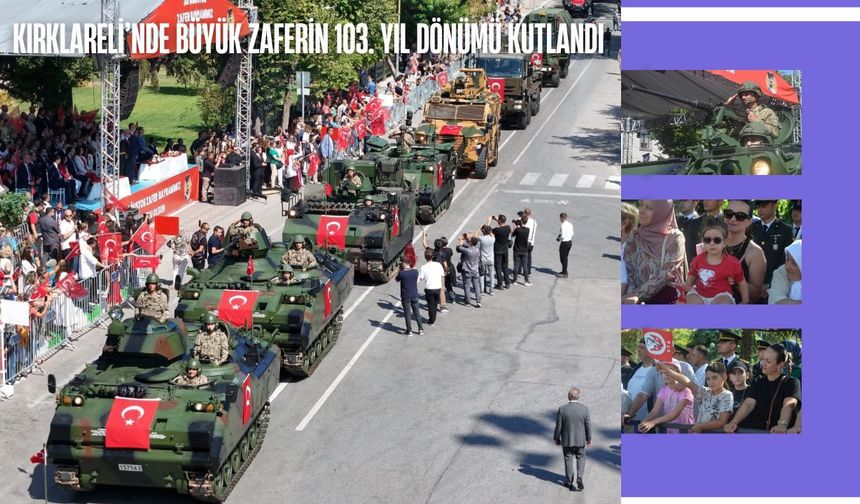 Kırklareli’nde Büyük Zaferin 103. Yıl Dönümü Kutlandı
