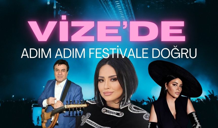 Vize’de Adım Adım Festivale Doğru