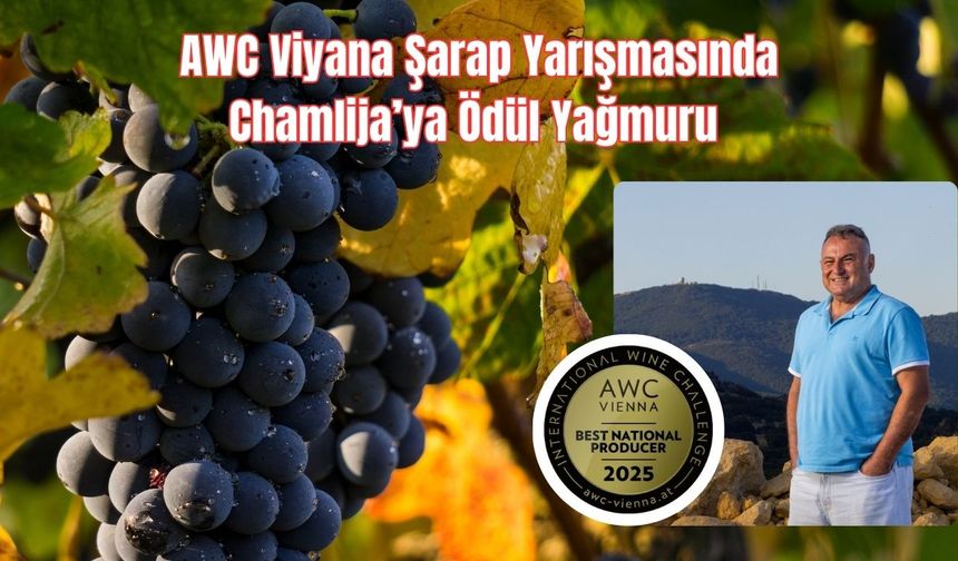 AWC Viyana Şarap Yarışmasında Chamlija’ya Ödül Yağmuru