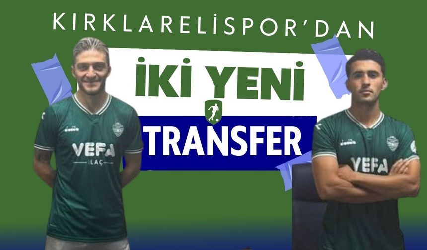 Kırklarelispor’dan 2 Yeni Transfer